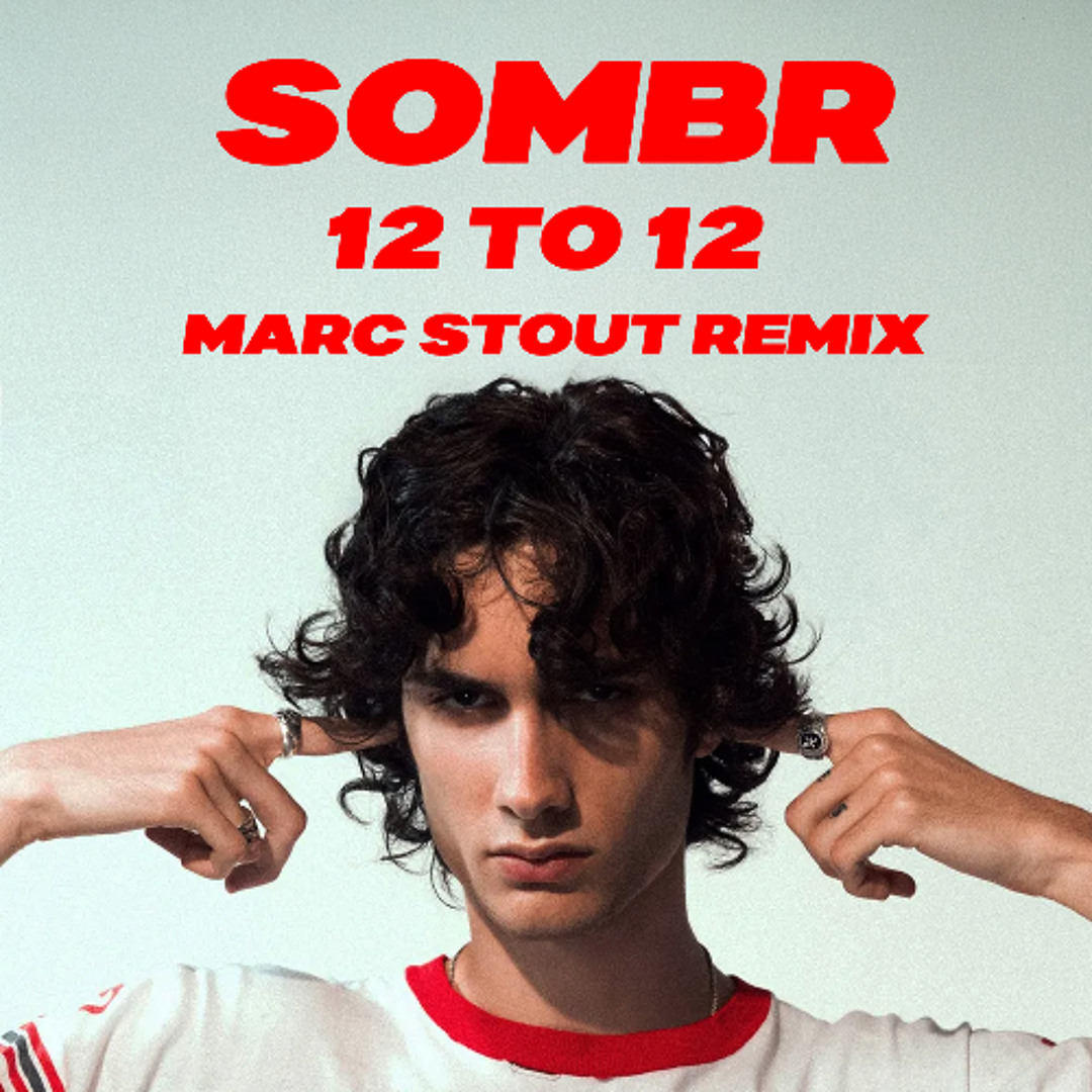 Sombr - 12 to 12